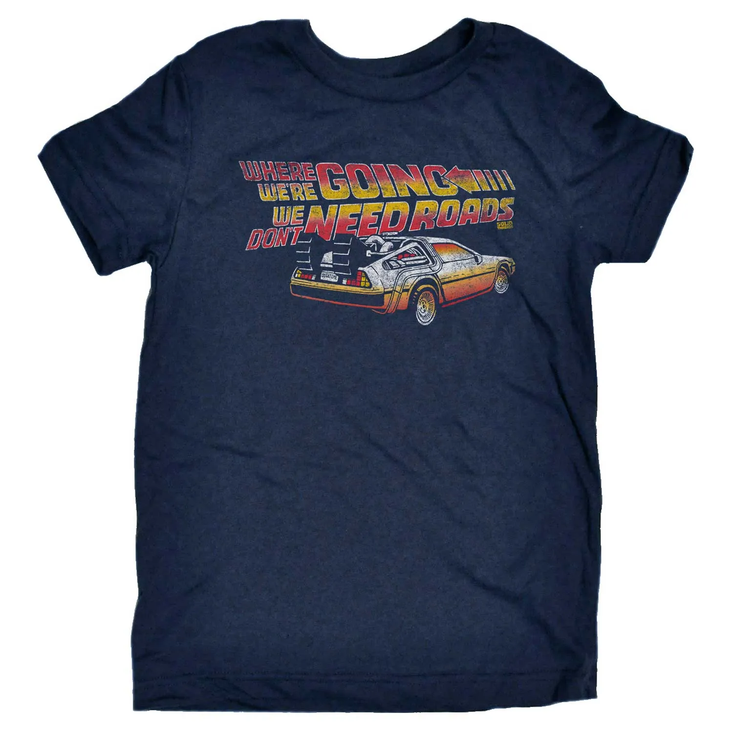 Kids' Where We're Going We Don't Need Roads T-Shirt